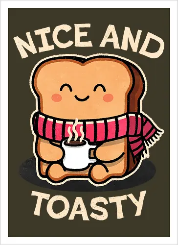 Nice and toasty