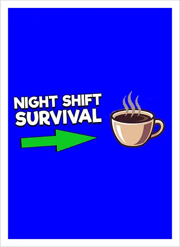 Night Shift Survival