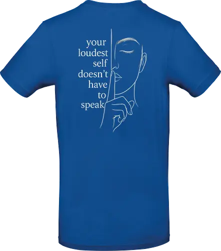 Your Loudest Self Back