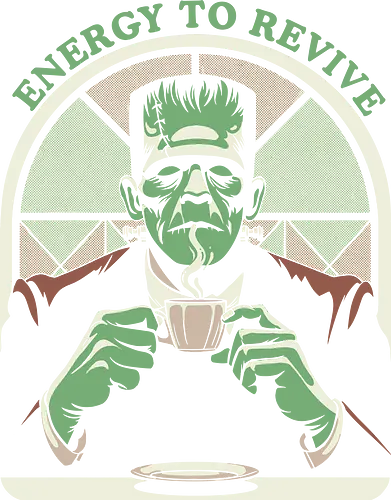 Energy to survive - coffee, horror, Frankenstein, Frackstein, energy, monsters, strong coffee, coffee lover, caffeine addict, espresso, gothic, spooky, halloween, dark humor, undead, morning coffee, caffeine boost, monster coffee, horror fan, horror art, gothic aesthetic, alternative, caffeine junkie, drink coffee, classic horror, retro horror, scary, vintage horror, dark fantasy, caffeine life