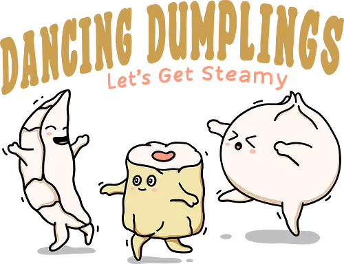 Dancing Dumplings  - dumpling, dancing dumplings, dumplings, xiao long bao, bao, gyoza, dim sum, yummy, eat dumplings
