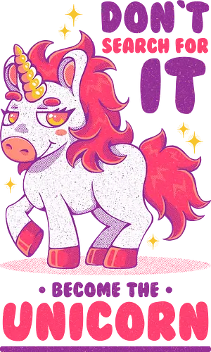 BE THE UNICORN !!! - unicorn, fantasy, cute, kawaii, motivational, magic
