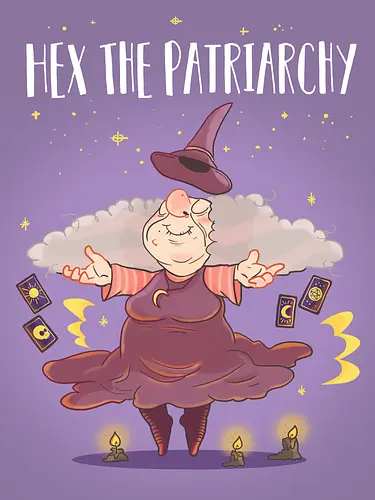 Hex the Patriarchy - Hexe, Witch, Witchy