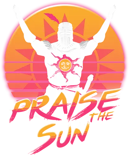 Praise the Sun 80s - souls, solaire of astora, praise the sun, gaming, jolly cooperation