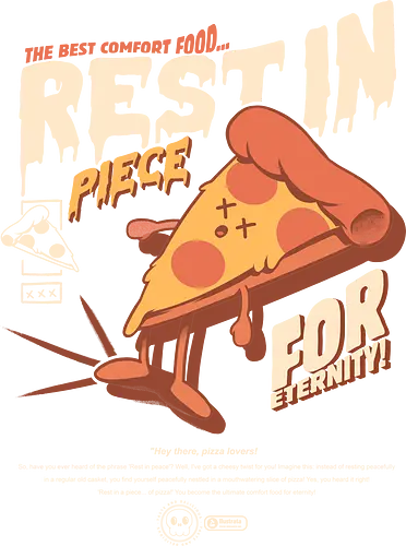 Rest In Piece - pizza, piece, fastfood, pce